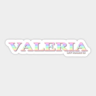 VALERIA. MY NAME IS VALERIA. SAMER BRASIL Sticker